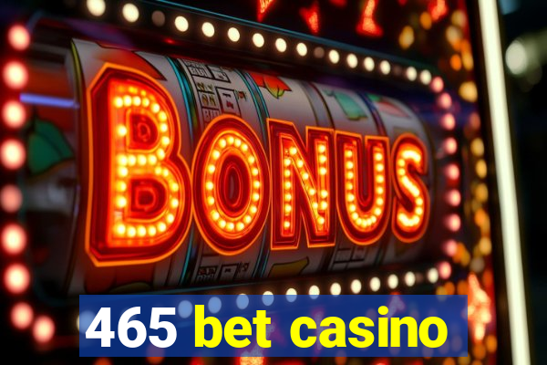 465 bet casino